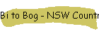 Bi to Bog - NSW Country