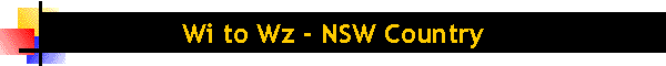 Wi to Wz - NSW Country
