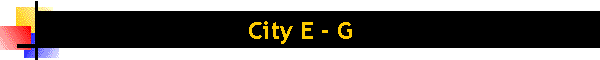 City E - G