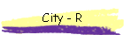 City - R