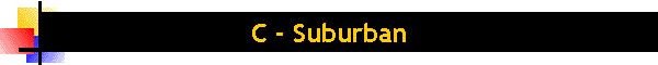 C - Suburban