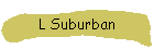 L Suburban