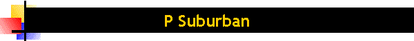 P Suburban