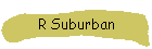 R Suburban