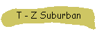 T - Z Suburban