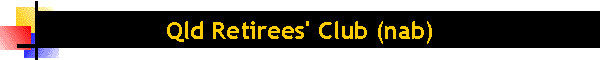 Qld Retirees' Club (nab)