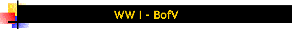 WW I - BofV