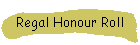 Regal Honour Roll
