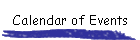 Calendar of Events